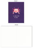 Axolotl Valentine's Day/Love/Anniversary Card| I Like You A Lotl 