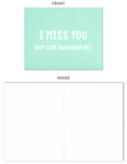I Miss You But Stay Away Quarantine/Social Distancing Card
