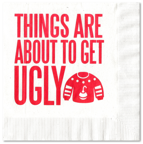 Ugly Sweater Party Cocktail Napkins, Things Are About To Get Ugly for Ugly Sweater Christmas Parties